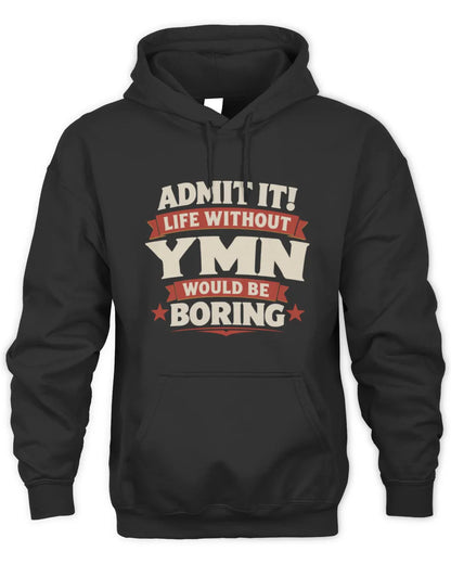YMN P4 KT003 Personalized Funny Quote Apparel “Life Without NAME Would Be Boring” - Unisex Hoodie - Black