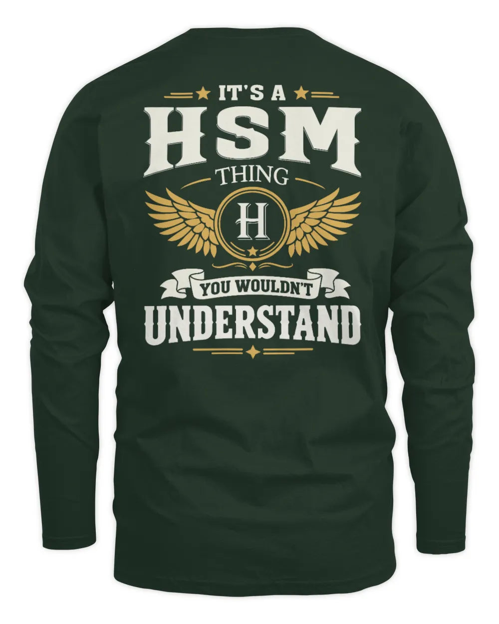 HSM KT06-M008 It’s a [NAME] Thing – You Wouldn’t Understand | Personalized Vintage T-Shirt - Men's Long Sleeved T-Shirt - Forest Green
