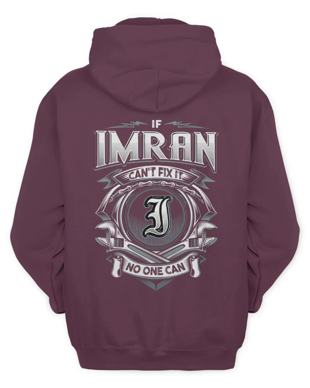 IMRAN AP81-K4-626 - Personalized Ahmed Quote Apparel “If Ahmed Can't Fix It, No One Can” - Unisex Hoodie - Maroon