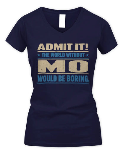 MO TP68-K2-968 – Personalized Funny Quote Apparel “The World Without NAME Would Be Boring” - Women's V-Neck T-Shirt - Navy
