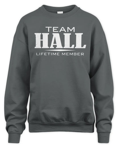 HALL BL62-K4-128 - Personalized “Team NAME Lifetime Member” - Unisex Sweatshirt - Charcoal