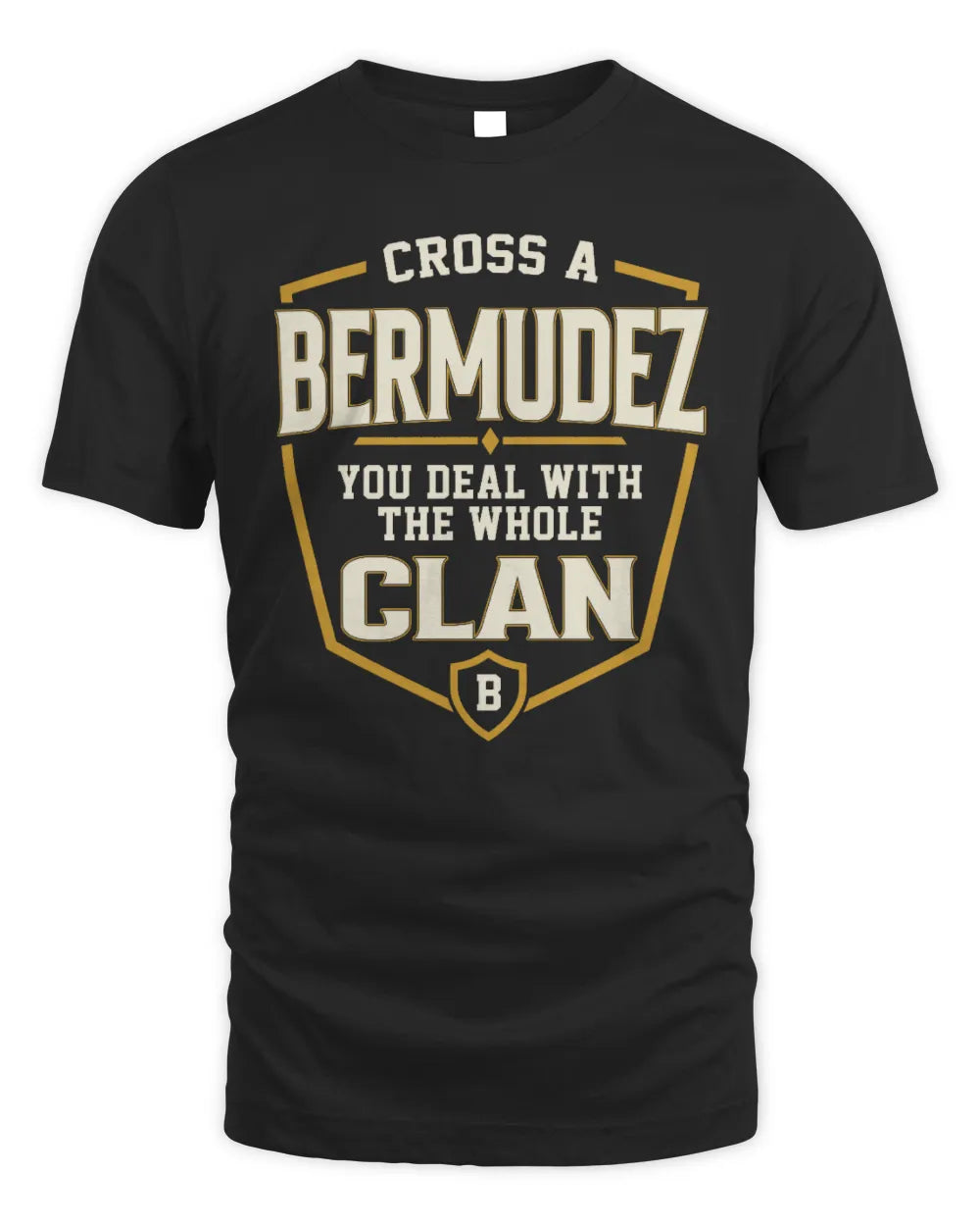 BERMUDEZ NT1-K008 Cross A/An NAME, You Deal With the Whole Clan | Personalized Vintage T-Shirt - Unisex Standard T-Shirt - Black
