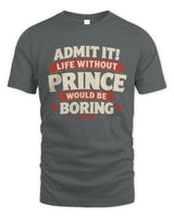 PRINCE P4 KT003 Personalized Funny Quote Apparel “Life Without NAME Would Be Boring” - Unisex Standard T-Shirt - Charcoal