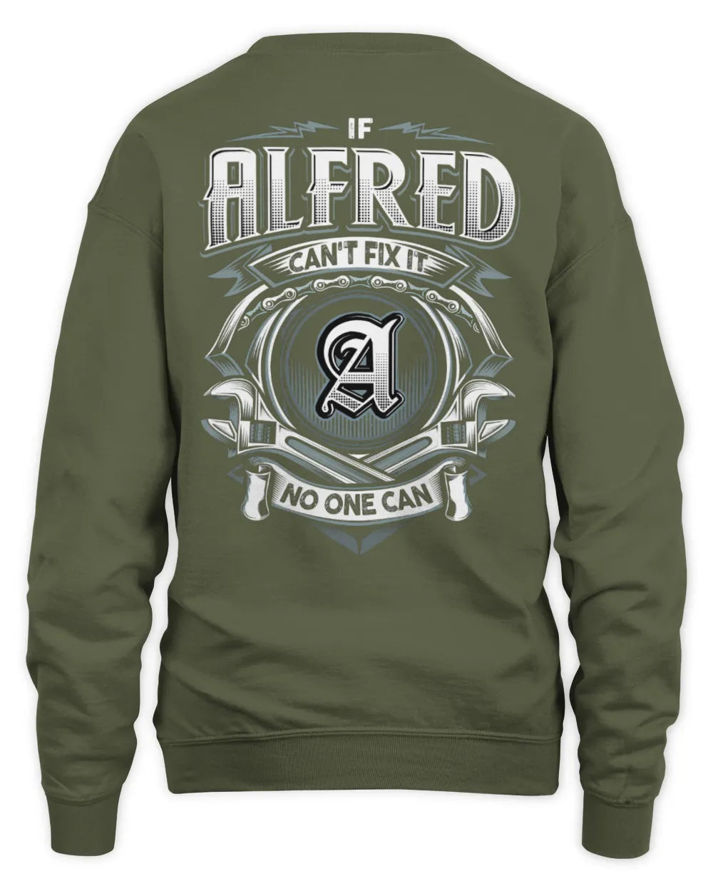 ALFRED AP81-K4-626 - Personalized Ahmed Quote Apparel “If Ahmed Can't Fix It, No One Can” - Unisex Sweatshirt - Military Green