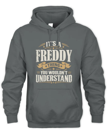 FREDDY P08 TH51 - Personalized “It’s a/an [NAME] Thing – You Wouldn’t Understand” Shirt - Unisex Hoodie - Charcoal