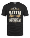 MATTIA P08 TH51 - Personalized “It’s a/an [NAME] Thing – You Wouldn’t Understand” Shirt