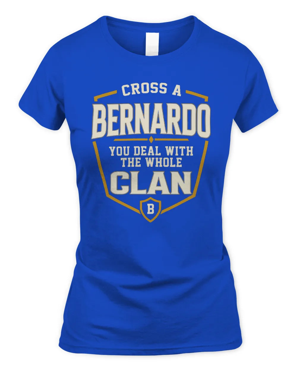 BERNARDO NT1-K008 Cross A/An NAME, You Deal With the Whole Clan | Personalized Vintage T-Shirt - Women's Standard T-Shirt - Royal