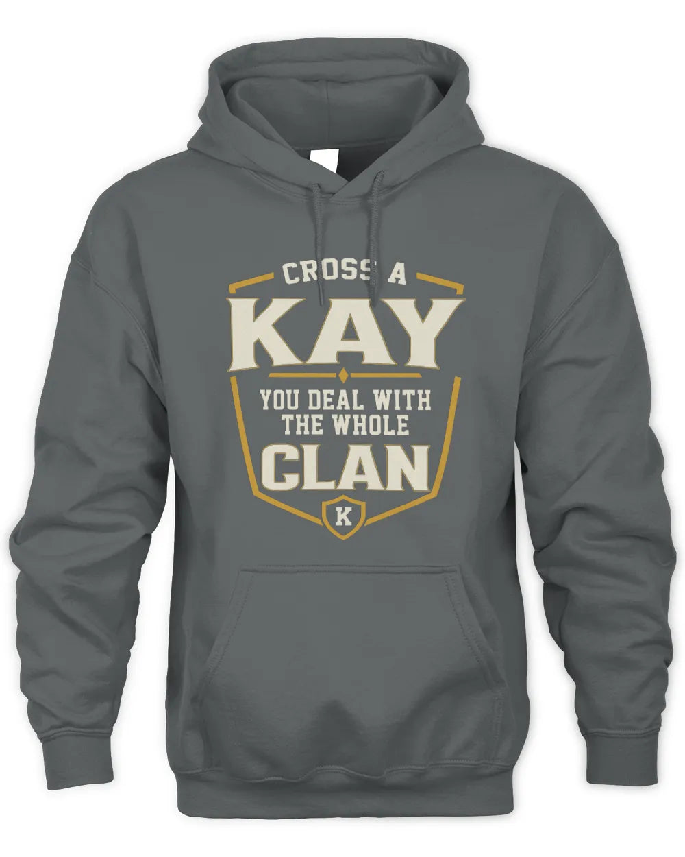 KAY NT1-K008 Cross A/An NAME, You Deal With the Whole Clan | Personalized Vintage T-Shirt - Unisex Hoodie - Charcoal