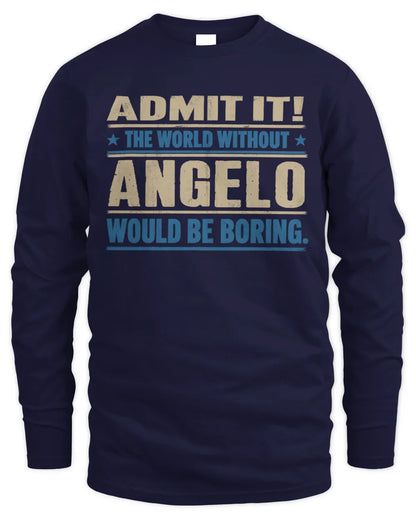ANGELO TP68-K2-968 – Personalized Funny Quote Apparel “The World Without NAME Would Be Boring” - Men's Long Sleeved T-Shirt - Navy