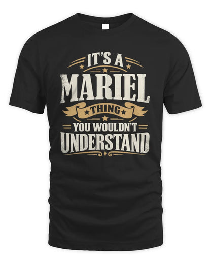 MARIEL P08 TH51 - Personalized “It’s a/an [NAME] Thing – You Wouldn’t Understand” Shirt - Unisex Standard T-Shirt - Black