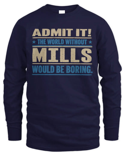 MILLS TP68-K2-968 – Personalized Funny Quote Apparel “The World Without NAME Would Be Boring” - Men's Long Sleeved T-Shirt - Navy