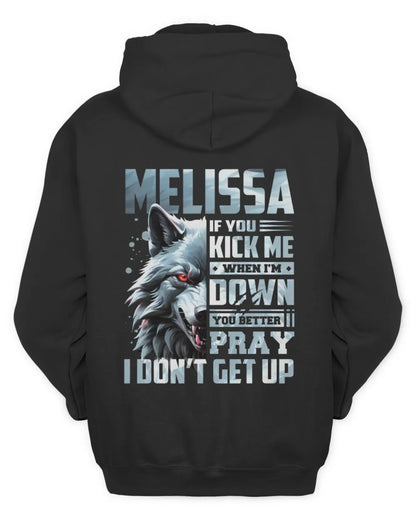 MELISSA AP62-K4-666 - Personalized Fierce Wolf Quote Apparel “If You Kick Me When I’m Down, You Better Pray I Don’t Get Up” - Unisex Hoodie - Black