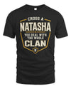 NATASHA NT1-K008 Cross A/An NAME, You Deal With the Whole Clan | Personalized Vintage T-Shirt