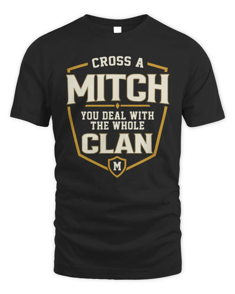 MITCH NT1-K008 Cross A/An NAME, You Deal With the Whole Clan | Personalized Vintage T-Shirt - Unisex Standard T-Shirt - Black