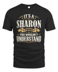 SHARON P08 TH51 - Personalized “It’s a/an [NAME] Thing – You Wouldn’t Understand” Shirt - Unisex Standard T-Shirt - Black