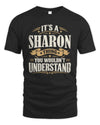 SHARON P08 TH51 - Personalized “It’s a/an [NAME] Thing – You Wouldn’t Understand” Shirt