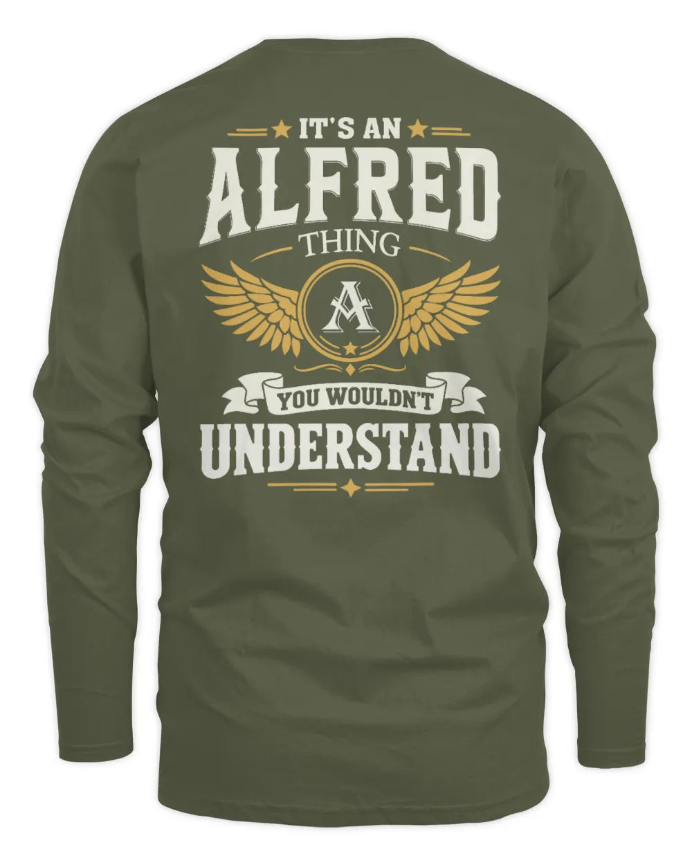 ALFRED KT06-M008 It’s a [NAME] Thing – You Wouldn’t Understand | Personalized Vintage T-Shirt - Men's Long Sleeved T-Shirt - Military Green