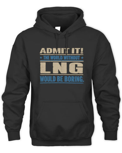 LNG TP68-K2-968 – Personalized Funny Quote Apparel “The World Without NAME Would Be Boring” - Unisex Hoodie - Black