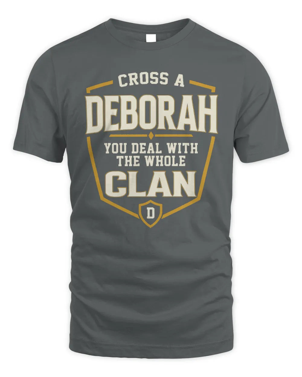 DEBORAH NT1-K008 Cross A/An NAME, You Deal With the Whole Clan | Personalized Vintage T-Shirt - Unisex Standard T-Shirt - Charcoal