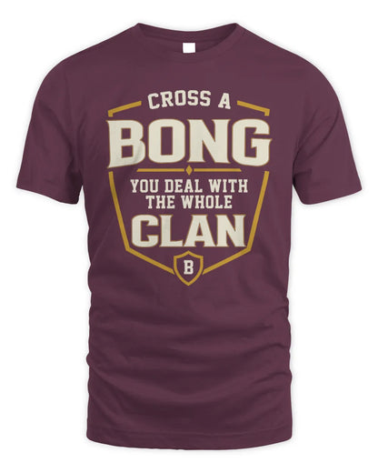 BONG NT1-K008 Cross A/An NAME, You Deal With the Whole Clan | Personalized Vintage T-Shirt - Unisex Standard T-Shirt - Maroon
