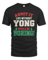 YONG P5 TH08 Christmas T-Shirt – “Life Without NAME Would Be Boring” - Unisex Standard T-Shirt - Black