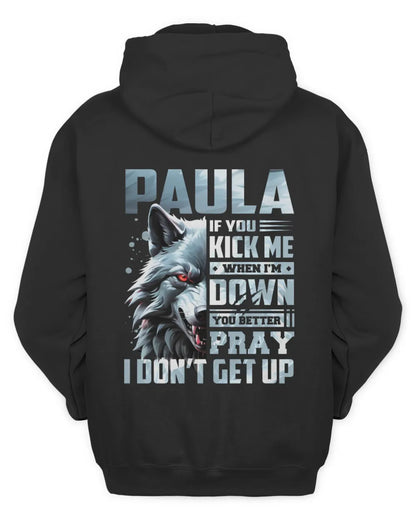 PAULA AP62-K4-666 - Personalized Fierce Wolf Quote Apparel “If You Kick Me When I’m Down, You Better Pray I Don’t Get Up” - Unisex Hoodie - Black