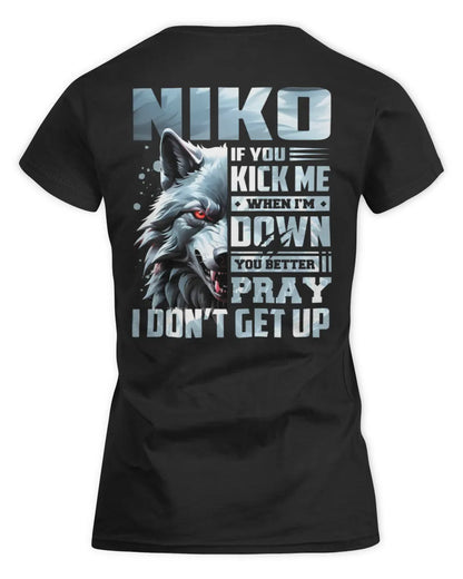 NIKO AP62-K4-666 - Personalized Fierce Wolf Quote Apparel “If You Kick Me When I’m Down, You Better Pray I Don’t Get Up” - Women's Standard T-Shirt - Black