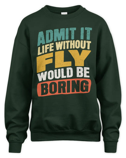 FLY TP88-K4-229
Personalized Funny Quote Apparel “Life Without NAME Would Be Boring” - Unisex Sweatshirt - Forest Green
