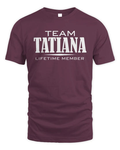 TATIANA BL62-K4-128 - Personalized “Team NAME Lifetime Member” - Unisex Standard T-Shirt - Maroon