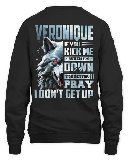 VERONIQUE AP62-K4-666 - Personalized Fierce Wolf Quote Apparel “If You Kick Me When I’m Down, You Better Pray I Don’t Get Up” - Unisex Sweatshirt - Black