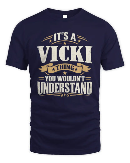 VICKI P08 TH51 - Personalized “It’s a/an [NAME] Thing – You Wouldn’t Understand” Shirt - Unisex Standard T-Shirt - Navy
