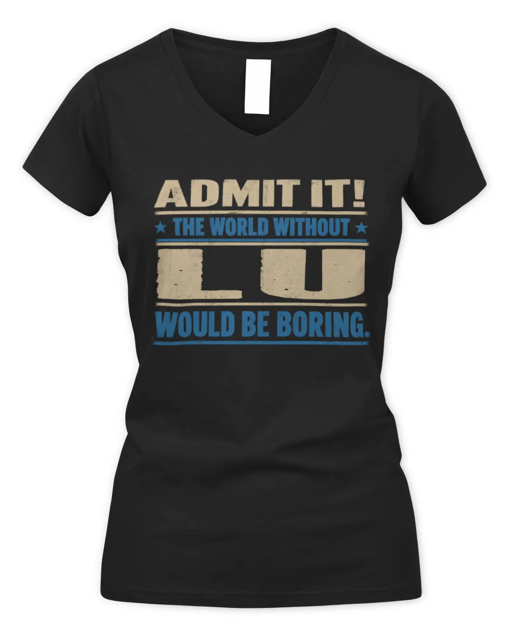 LU TP68-K2-968 – Personalized Funny Quote Apparel “The World Without NAME Would Be Boring” - Women's V-Neck T-Shirt - Black