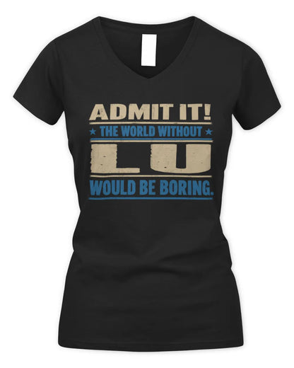 LU TP68-K2-968 – Personalized Funny Quote Apparel “The World Without NAME Would Be Boring” - Women's V-Neck T-Shirt - Black