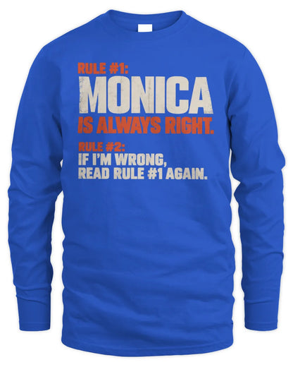 MONICA NP1-H006 - Always Right Personalized Name T-Shirt – Funny Custom Name Shirt - Men's Long Sleeved T-Shirt - Royal
