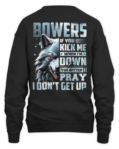 BOWERS AP62-K4-666 - Personalized Fierce Wolf Quote Apparel “If You Kick Me When I’m Down, You Better Pray I Don’t Get Up” - Unisex Sweatshirt - Black