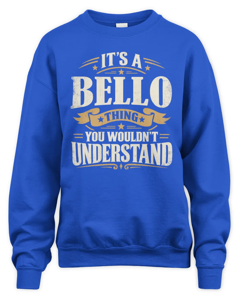 BELLO P08 TH51 - Personalized “It’s a/an [NAME] Thing – You Wouldn’t Understand” Shirt - Unisex Sweatshirt - Royal