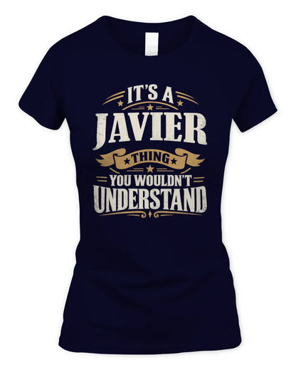 JAVIER P08 TH51 - Personalized “It’s a/an [NAME] Thing – You Wouldn’t Understand” Shirt - Women's Standard T-Shirt - Navy