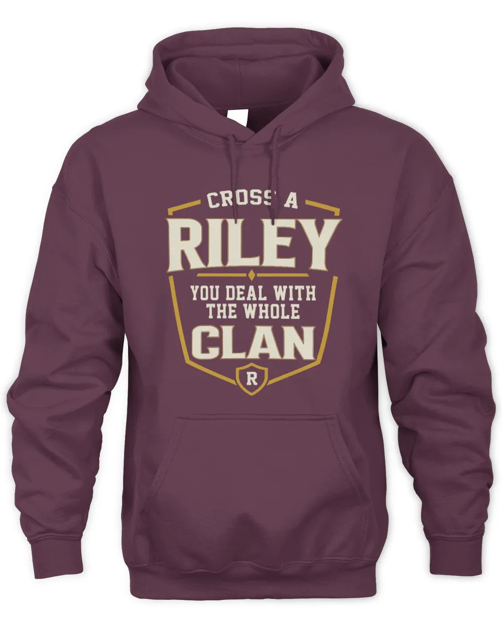 RILEY NT1-K008 Cross A/An NAME, You Deal With the Whole Clan | Personalized Vintage T-Shirt - Unisex Hoodie - Maroon