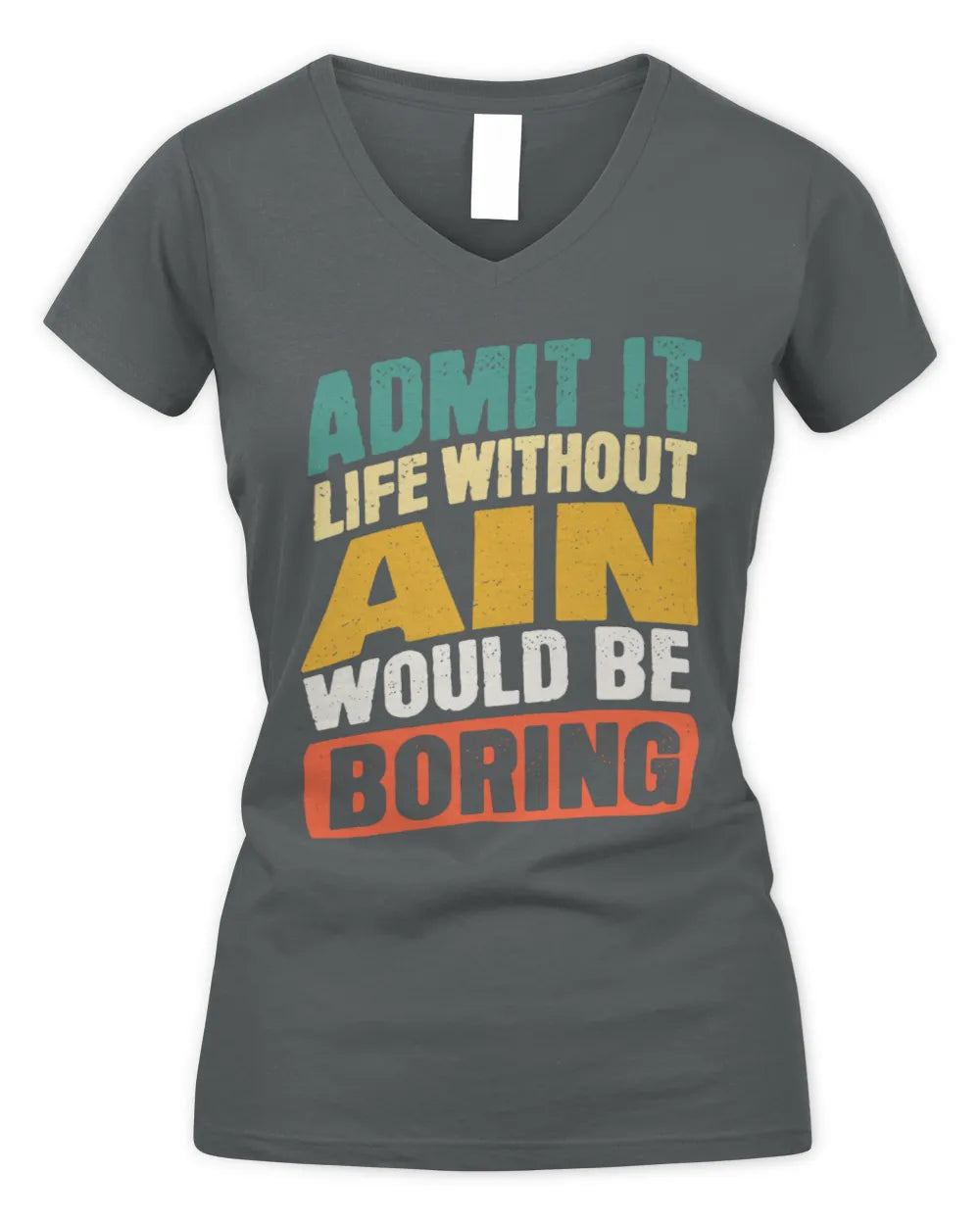 AIN TP88-K4-229
Personalized Funny Quote Apparel “Life Without NAME Would Be Boring” - Women's V-Neck T-Shirt - Charcoal