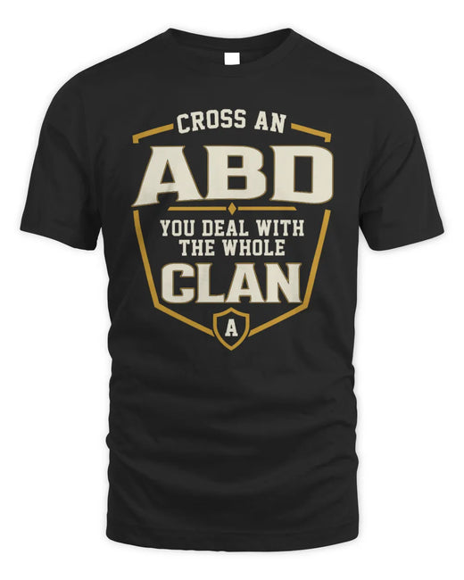 ABD NT1-K008 Cross A/An NAME, You Deal With the Whole Clan | Personalized Vintage T-Shirt