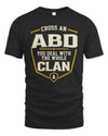 ABD NT1-K008 Cross A/An NAME, You Deal With the Whole Clan | Personalized Vintage T-Shirt