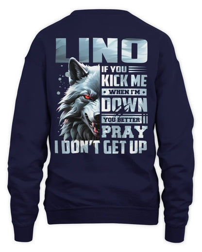 LINO AP62-K4-666 - Personalized Fierce Wolf Quote Apparel “If You Kick Me When I’m Down, You Better Pray I Don’t Get Up” - Unisex Sweatshirt - Navy