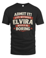 ELVIRA P4 KT003 Personalized Funny Quote Apparel “Life Without NAME Would Be Boring” - Unisex Standard T-Shirt - Black