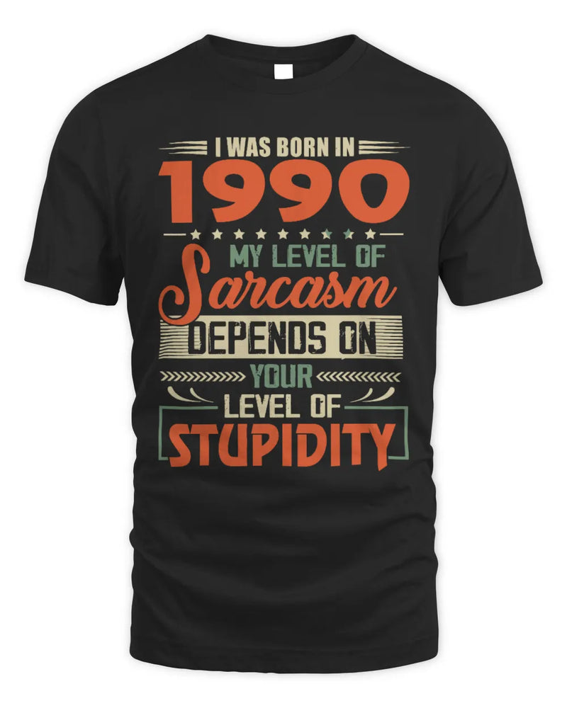1990 HH89-K2 – Vintage Born to Be Sarcastic T-Shirt - Unisex Standard T-Shirt - Black