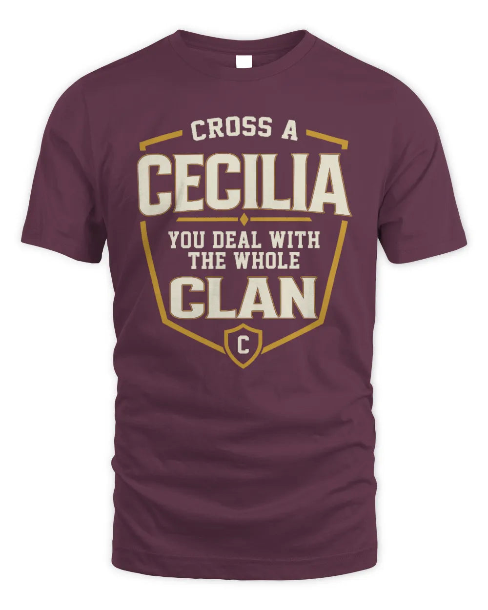 CECILIA NT1-K008 Cross A/An NAME, You Deal With the Whole Clan | Personalized Vintage T-Shirt - Unisex Standard T-Shirt - Maroon