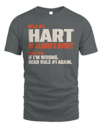 HART NP1-H006 
Always Right Personalized Name T-Shirt – Funny Custom Name Shirt - Unisex Standard T-Shirt - Charcoal