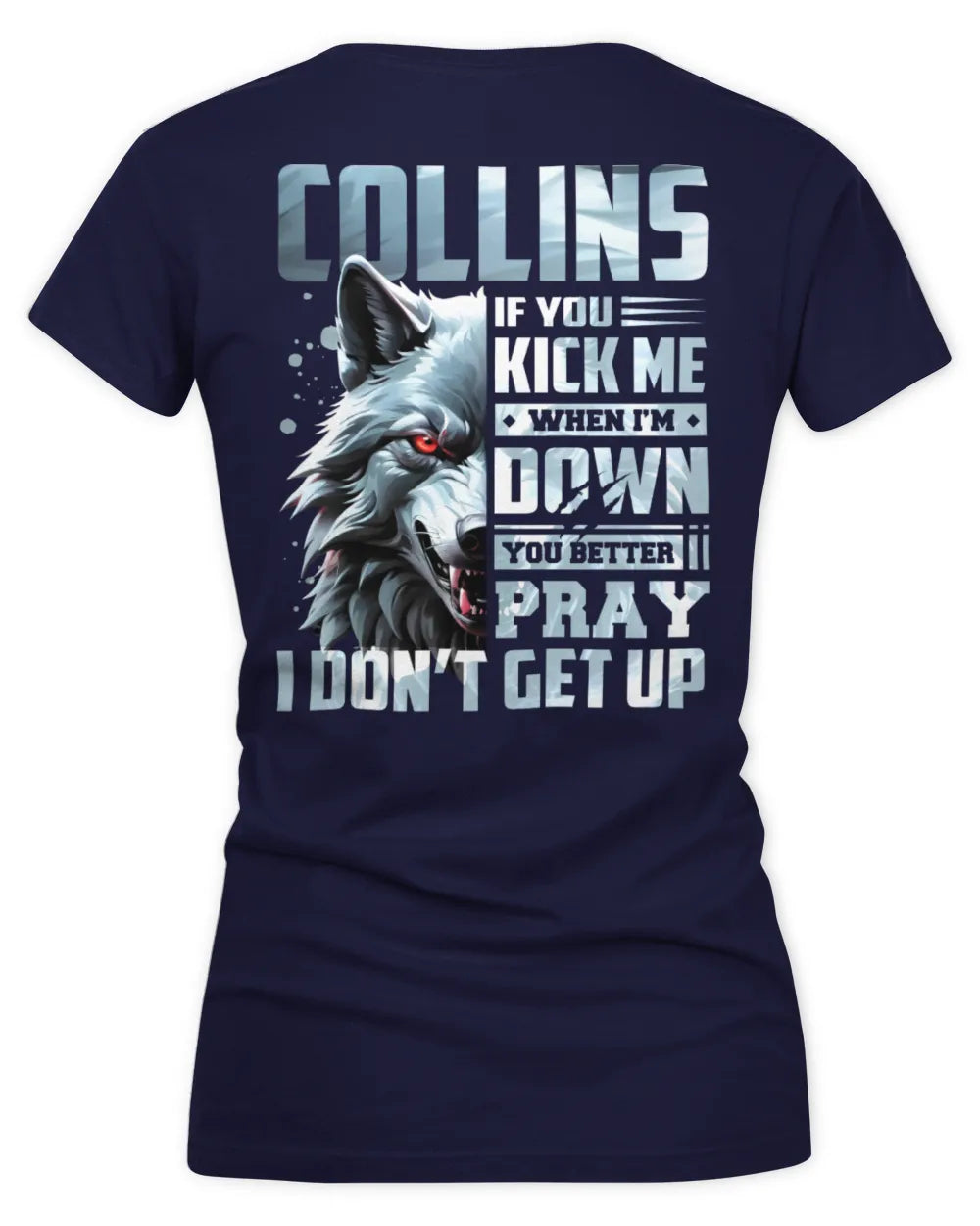 COLLINS AP62-K4-666 - Personalized Fierce Wolf Quote Apparel “If You Kick Me When I’m Down, You Better Pray I Don’t Get Up” - Women's V-Neck T-Shirt - Navy
