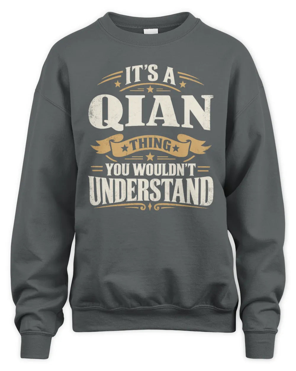 QIAN P08 TH51 - Personalized “It’s a/an [NAME] Thing – You Wouldn’t Understand” Shirt - Unisex Sweatshirt - Charcoal