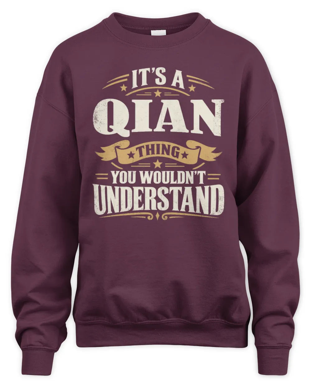 QIAN P08 TH51 - Personalized “It’s a/an [NAME] Thing – You Wouldn’t Understand” Shirt - Unisex Sweatshirt - Maroon