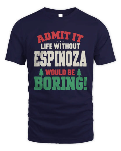 ESPINOZA P5 TH08 Christmas T-Shirt – “Life Without NAME Would Be Boring” - Unisex Standard T-Shirt - Navy
